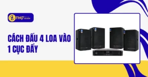 Cách đấu 4 loa vào 1 cục đẩy