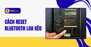 Cách reset bluetooth loa kéo