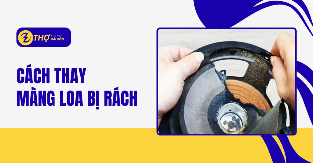 Cách thay màng loa bị rách