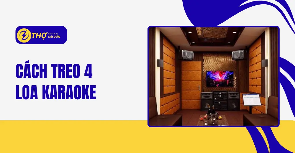 Cách treo 4 loa karaoke
