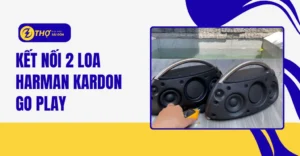 Kết nối 2 loa harman kardon go play