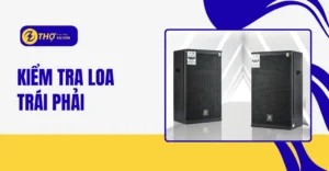 Kiểm tra loa trái phải