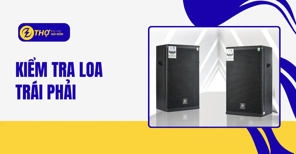 Kiểm tra loa trái phải