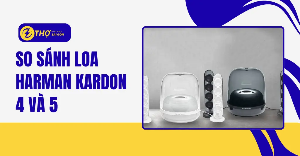 So sánh loa harman kardon 4 và 5