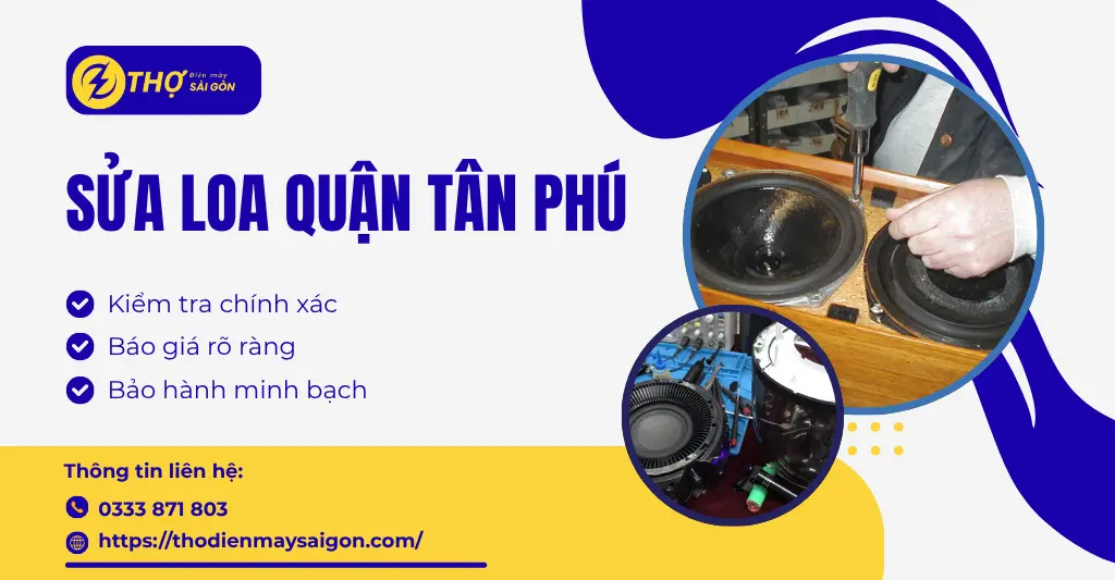 Sửa loa Quận Tân Phú
