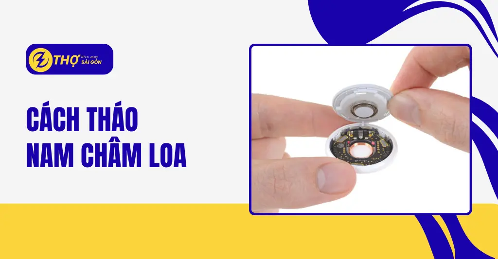 Cách tháo nam châm loa
