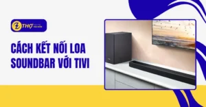 Cách kết nối loa soundbar với tivi