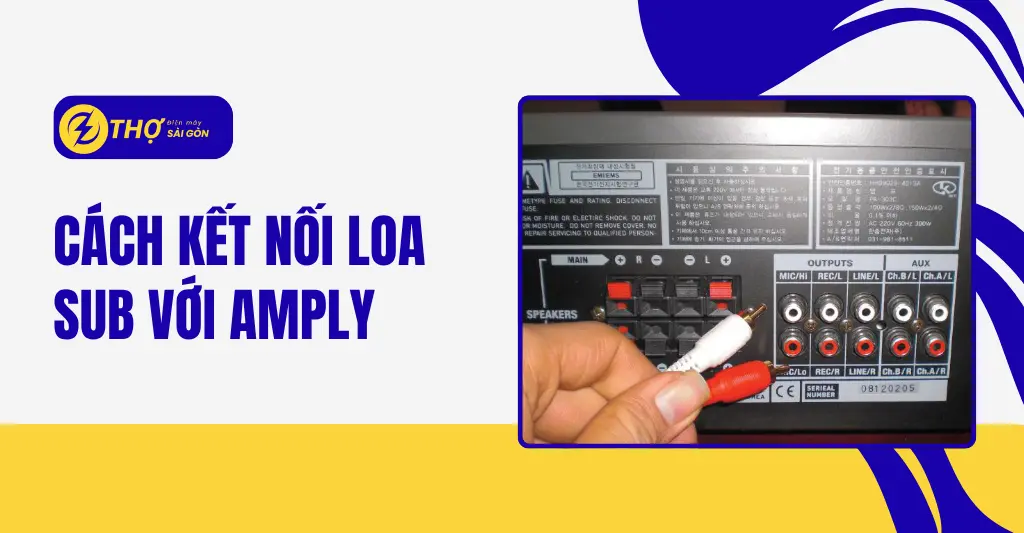 Cách kết nối loa sub với amply
