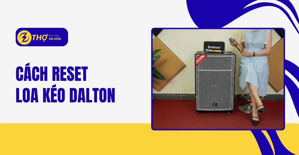 Cách reset loa kéo Dalton