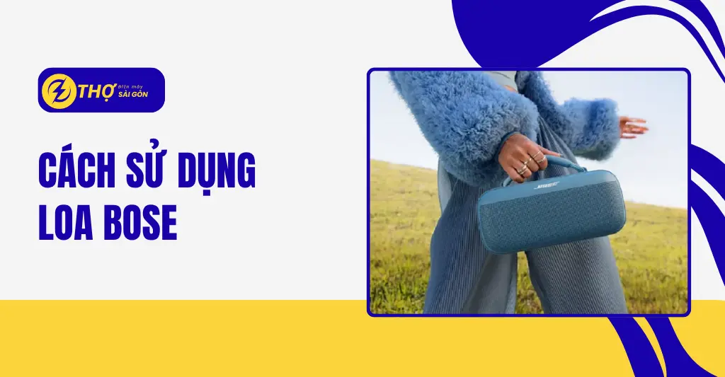 Cách sử dụng loa Bose