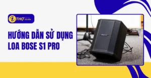 Hướng dẫn sử dụng loa Bose S1 Pro