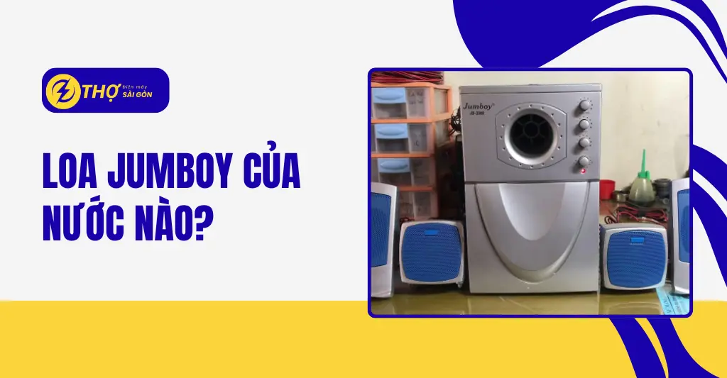 Loa Jumboy của nước nào
