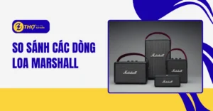 So sánh các dòng loa Marshall