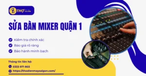 Sửa bàn mixer Quận 1