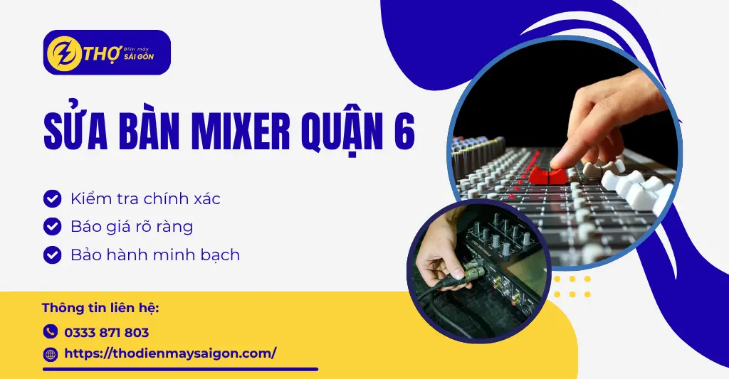 Sửa bàn mixer Quận 6