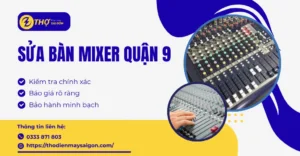 Sửa bàn mixer Quận 9