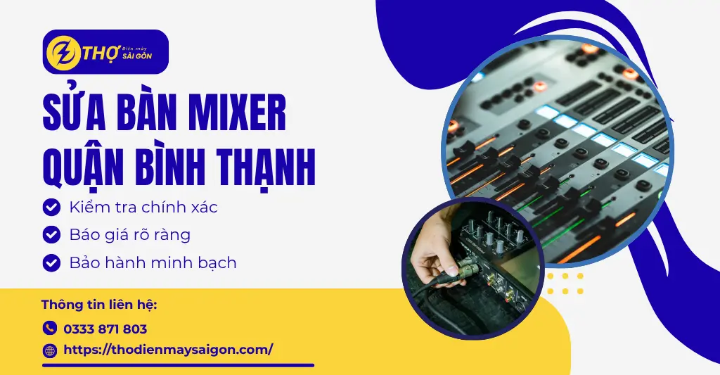 Sửa bàn mixer Quận Bình Thạnh