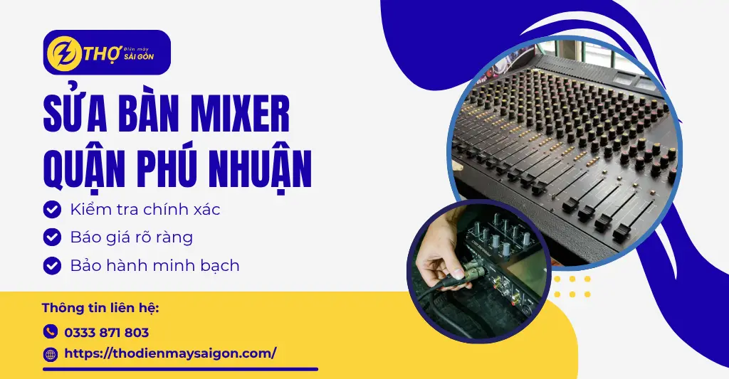 Sửa bàn mixer Quận Phú Nhuận