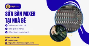 Sửa bàn mixer tại Nhà Bè