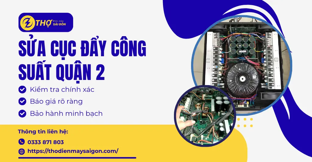 Sửa cục đẩy công suất Quận 2