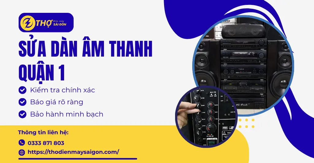 Sửa dàn âm thanh Quận 1
