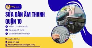 Sửa dàn âm thanh Quận 10