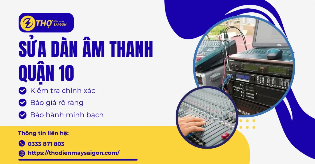 Sửa dàn âm thanh Quận 10