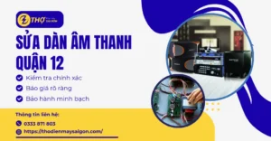 Sửa dàn âm thanh Quận 12