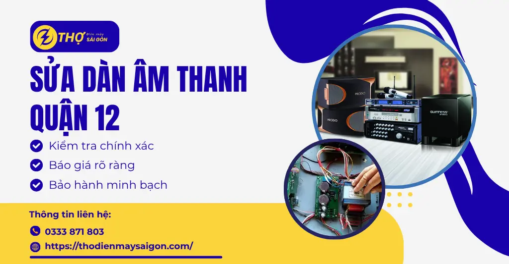 Sửa dàn âm thanh Quận 12