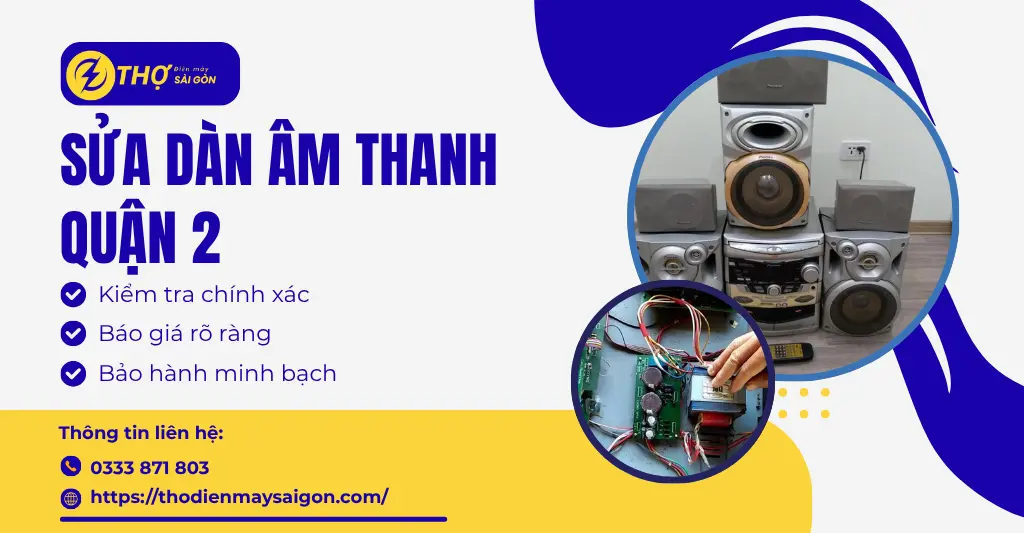 Sửa dàn âm thanh Quận 2