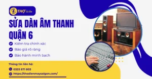 Sửa dàn âm thanh Quận 6