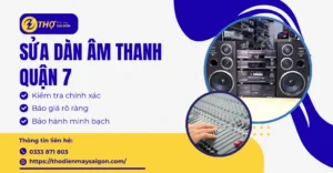 Sửa dàn âm thanh Quận 7