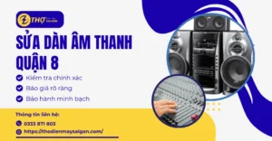 Sửa dàn âm thanh Quận 8