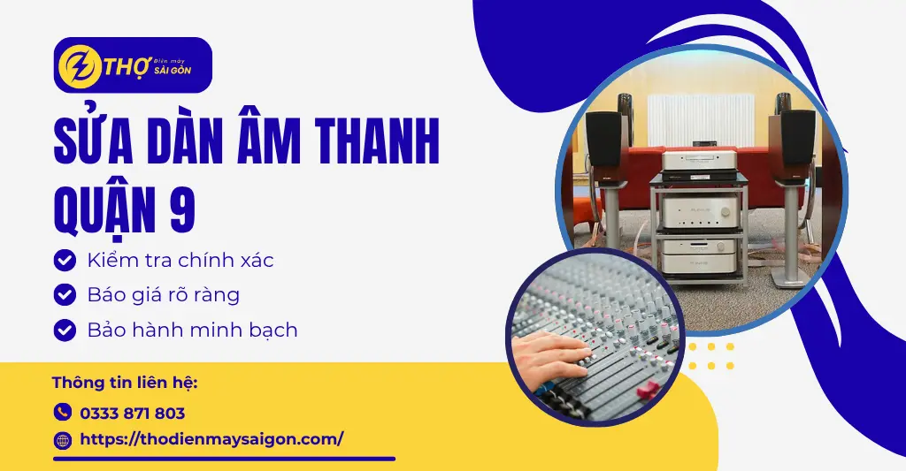 Sửa dàn âm thanh Quận 9
