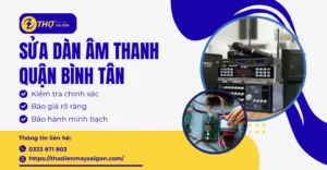 Sửa dàn âm thanh Quận Bình Tân