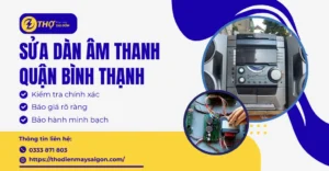 Sửa dàn âm thanh Quận Bình Thạnh