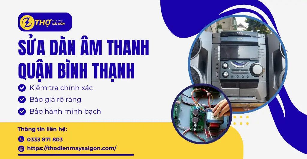 Sửa dàn âm thanh Quận Bình Thạnh