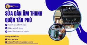 Sửa dàn âm thanh Quận Tân Phú