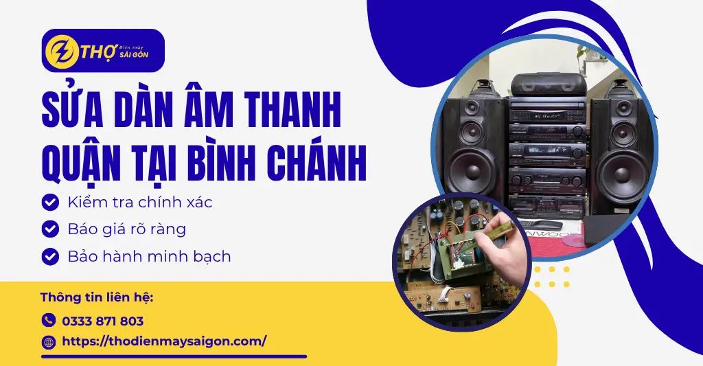 Sửa dàn âm thanh tại Bình Chánh