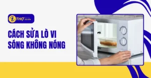 Cách sửa lò vi sóng không nóng
