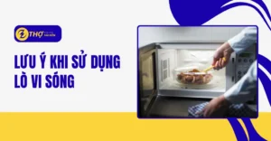 Lưu ý khi sử dụng lò vi sóng