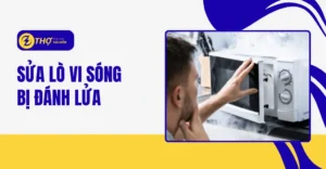 Sửa lò vi sóng bị đánh lửa