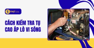 Cách kiểm tra tụ cao áp lò vi sóng