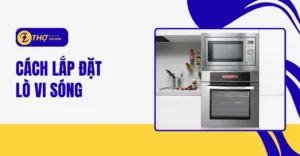 Cách lắp đặt lò vi sóng