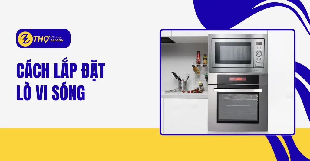 Cách lắp đặt lò vi sóng