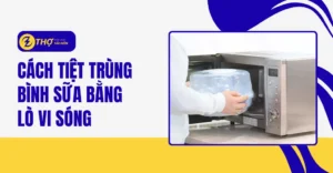 Cách tiệt trùng bình sữa bằng lò vi sóng
