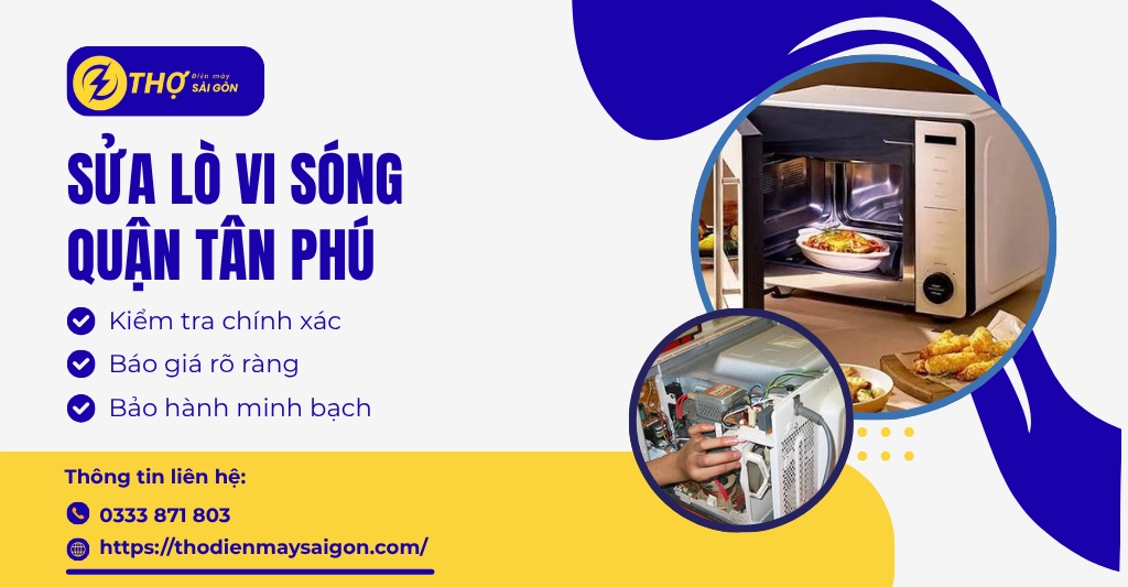Sửa lò vi sóng quận Tân Phú
