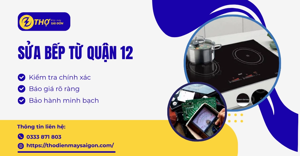Sửa bếp từ quận 12