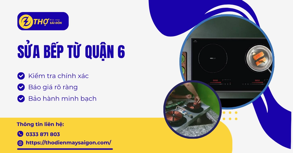 Sửa bếp từ quận 6