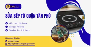 Sửa bếp từ quận Tân Phú